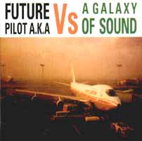 Cover of Future Pilot AKA vs A Galaxy of Sound, featuring National Park track, Sterling